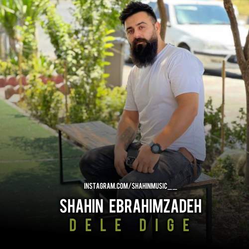 shahin ebrahimzadeh dele dige 2025 11 27 22 56