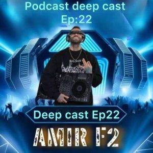 amir f2 deepcast 22 2025 12 29 09 47