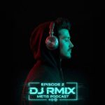 dj rmix podcast metis 02 2025 12 18 09 48