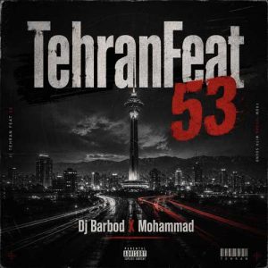 dj barbod x mohamad mouryani tehran feat 53 2026 06 08 22 31