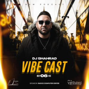 dj shahrad vibe cast 06 2026 06 02 19 45